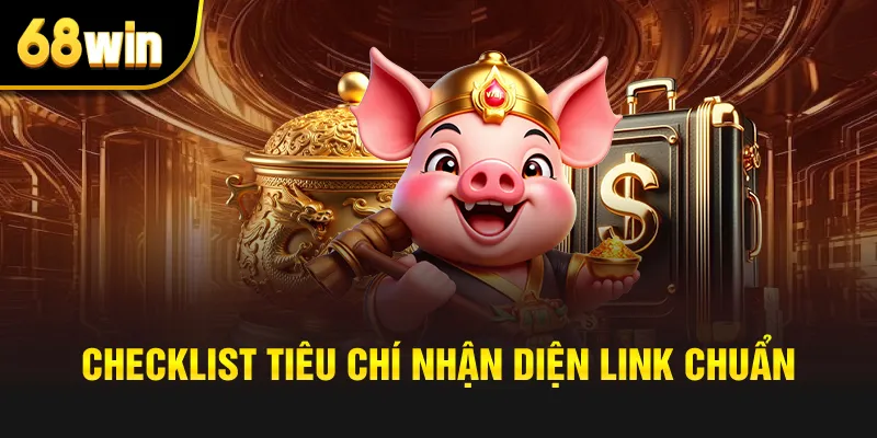checklist tiêu chí nhận diện link chuẩn