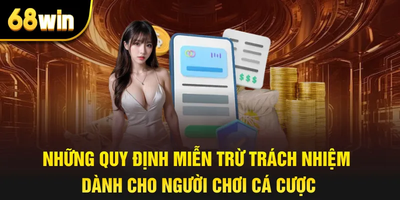 Những quy định miễn trừ trách nhiệm dành cho người chơi cá cược