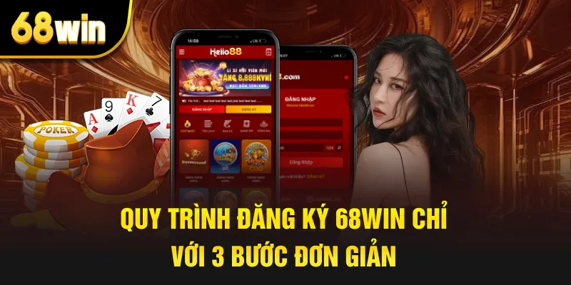 Quy trình đăng ký 68win chỉ với 3 bước đơn giản