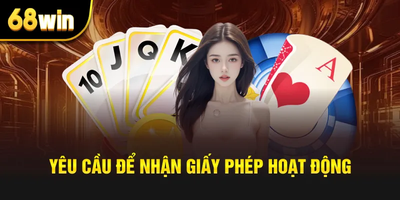 Yêu Cầu Để Nhận Giấy Phép Hoạt Động